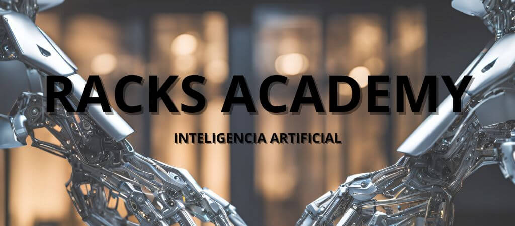 Curso de inteligencia artificial de Racks Academy